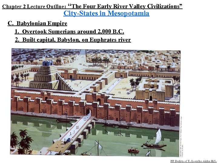 Chapter 2 Lecture Outline: “The Four Early River Valley Civilizations” City-States in Mesopotamia C.