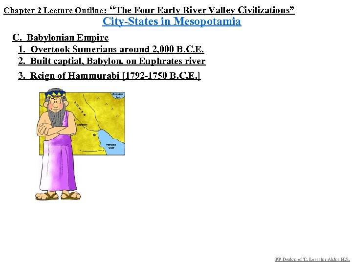 Chapter 2 Lecture Outline: “The Four Early River Valley Civilizations” City-States in Mesopotamia C.