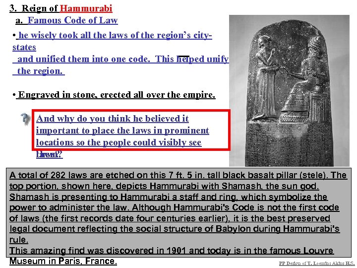 3. Reign of Hammurabi a. Famous Code of Law • he wisely took all