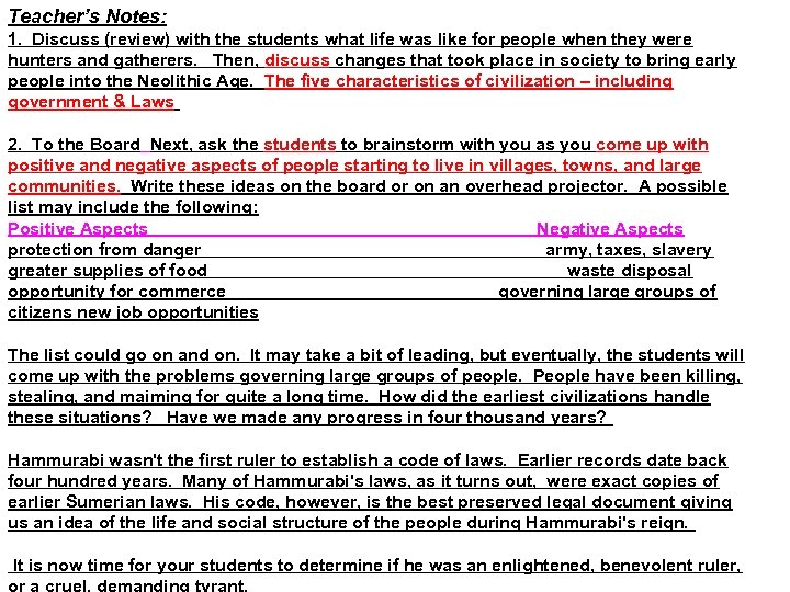 Teacher’s Notes: 1. Discuss (review) with the students what life was like for people