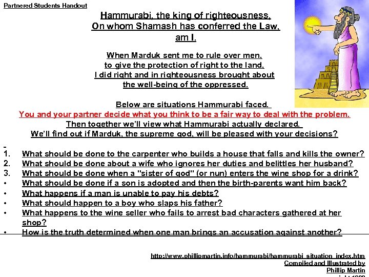 Partnered Students Handout Hammurabi, the king of righteousness, On whom Shamash has conferred the