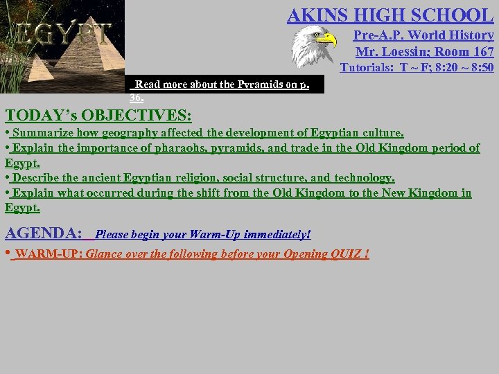 AKINS HIGH SCHOOL Pre-A. P. World History Mr. Loessin; Room 167 Tutorials: T ~