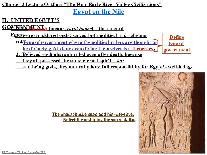 Chapter 2 Lecture Outline: “The Four Early River Valley Civilizations” Egypt on the Nile