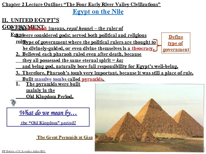 Chapter 2 Lecture Outline: “The Four Early River Valley Civilizations” Egypt on the Nile