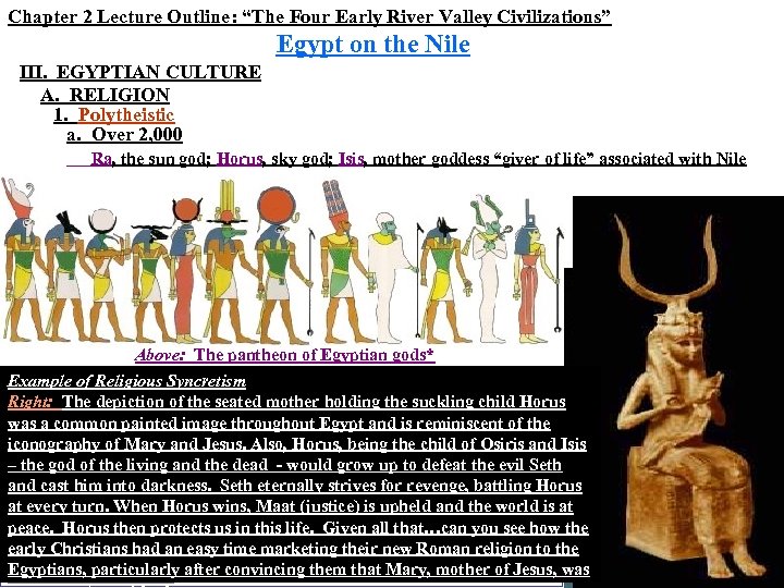 Chapter 2 Lecture Outline: “The Four Early River Valley Civilizations” Egypt on the Nile