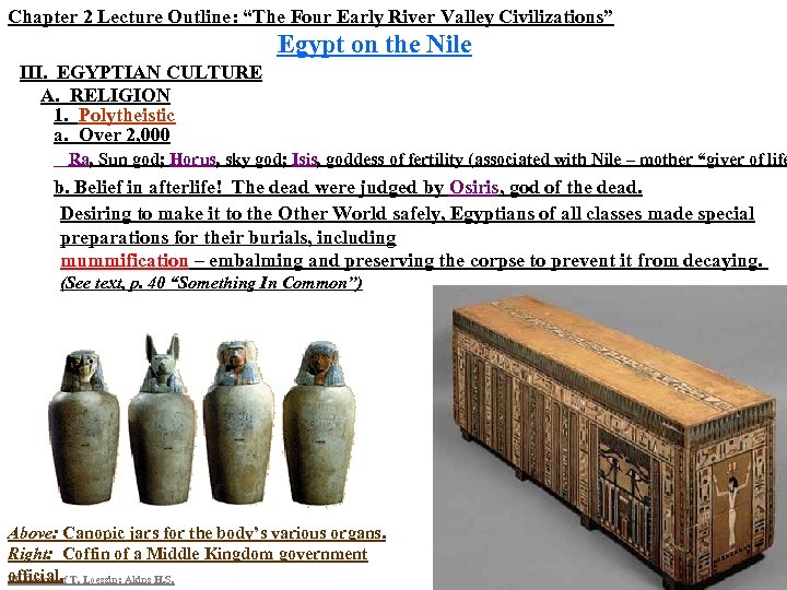 Chapter 2 Lecture Outline: “The Four Early River Valley Civilizations” Egypt on the Nile