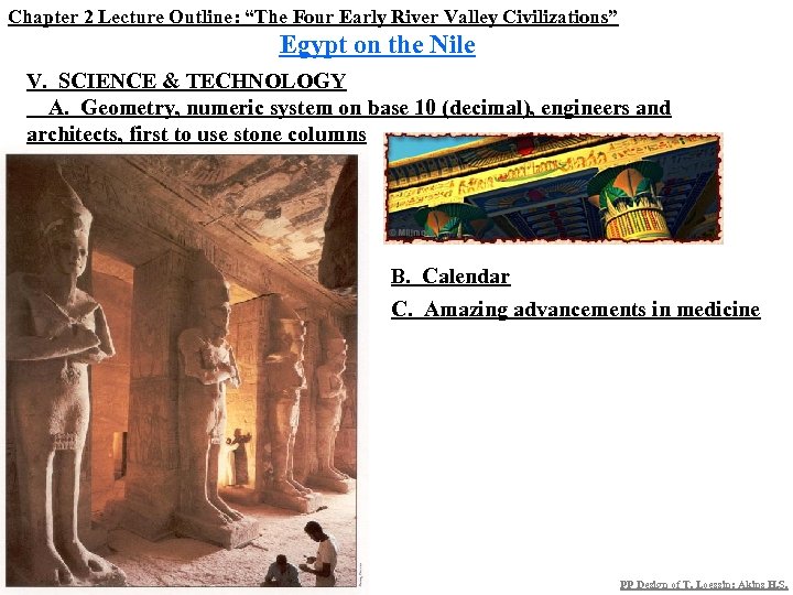 Chapter 2 Lecture Outline: “The Four Early River Valley Civilizations” Egypt on the Nile