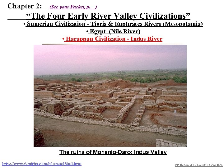 Chapter 2: (See your Packet, p. ) “The Four Early River Valley Civilizations” •