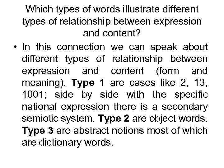 Which types of words illustrate different types of relationship between expression and content? •