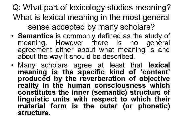 Q: What part of lexicology studies meaning? What is lexical meaning in the most