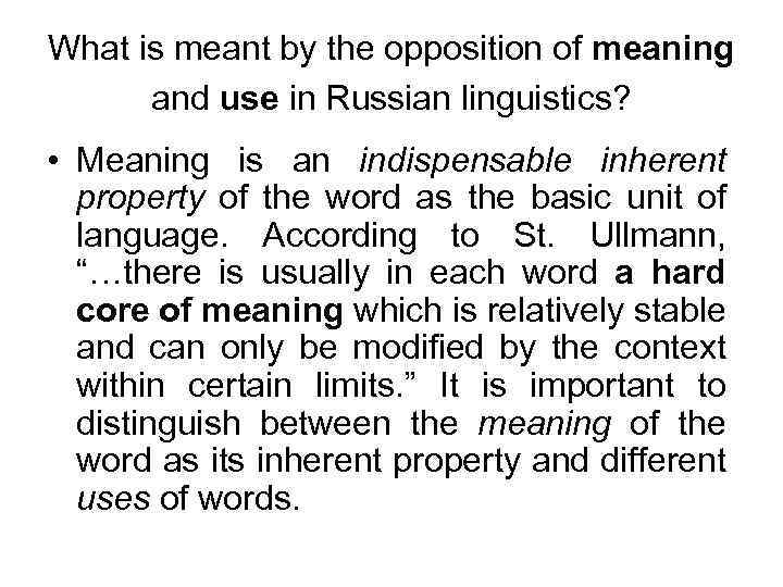 What is meant by the opposition of meaning and use in Russian linguistics? •