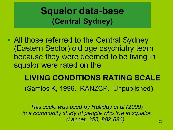 Squalor data-base (Central Sydney) § All those referred to the Central Sydney (Eastern Sector)