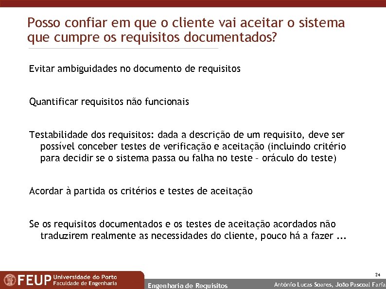 Posso confiar em que o cliente vai aceitar o sistema que cumpre os requisitos