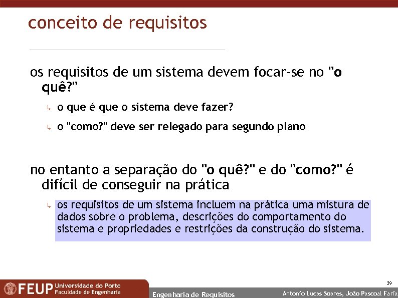 conceito de requisitos os requisitos de um sistema devem focar-se no 