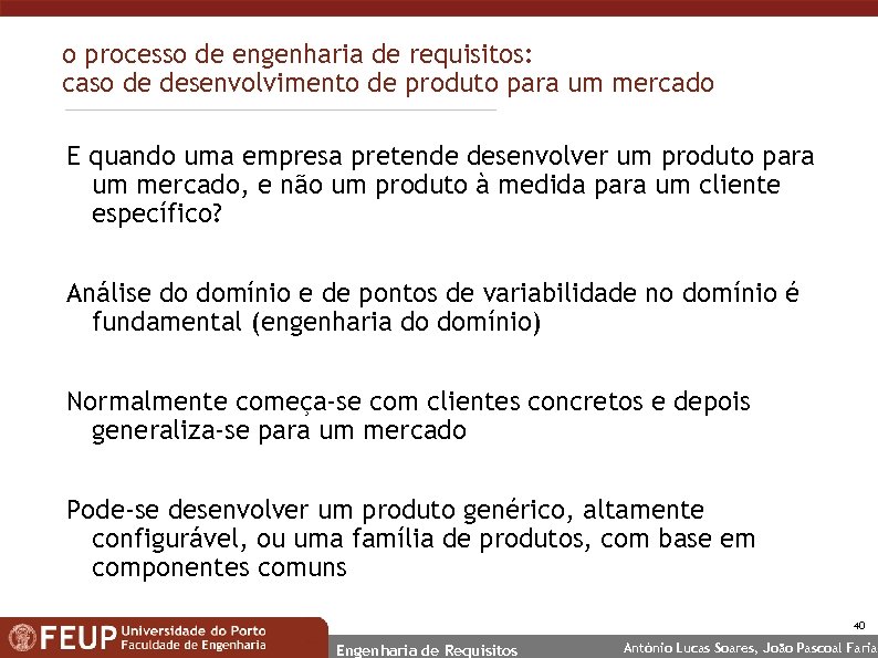 o processo de engenharia de requisitos: caso de desenvolvimento de produto para um mercado