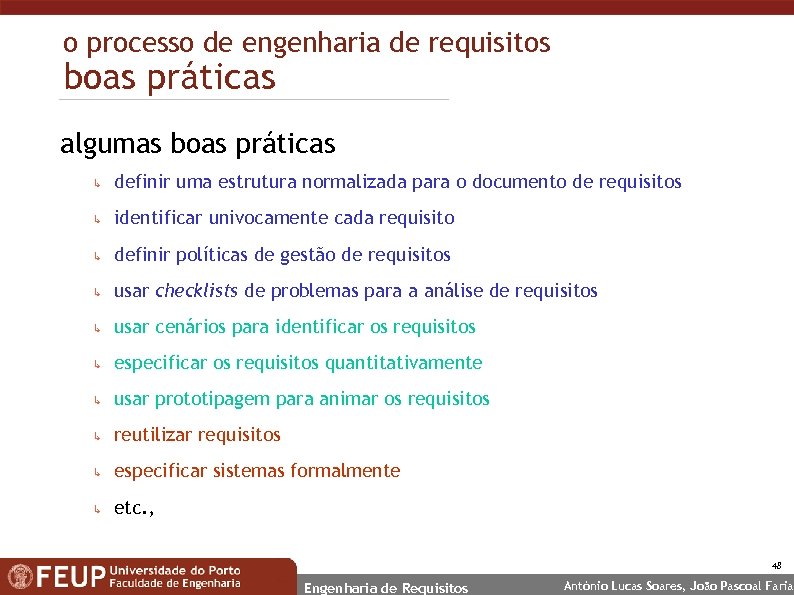 o processo de engenharia de requisitos boas práticas algumas boas práticas ↳ definir uma