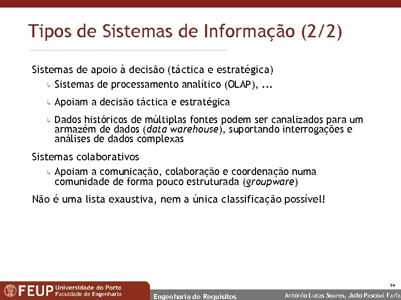 Tipos de Sistemas de Informação (2/2) Sistemas de apoio à decisão (táctica e estratégica)