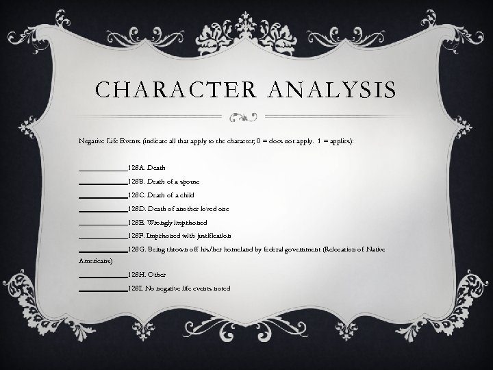 CHARACTER ANALYSIS Negative Life Events (indicate all that apply to the character; 0 =