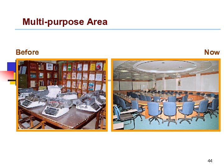 Multi-purpose Area Before Now 44 