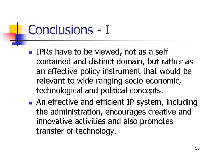 Conclusions - I n n IPRs have to be viewed, not as a selfcontained