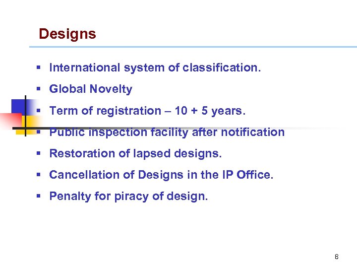 Designs § International system of classification. § Global Novelty § Term of registration –