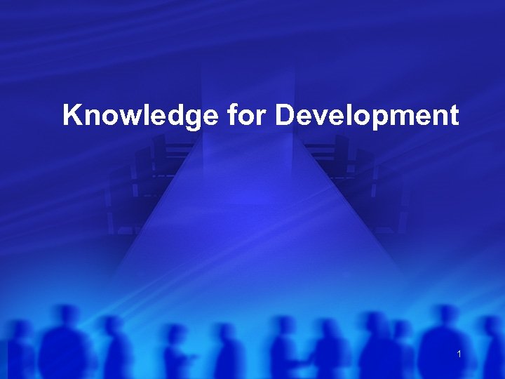 Knowledge for Development 1 