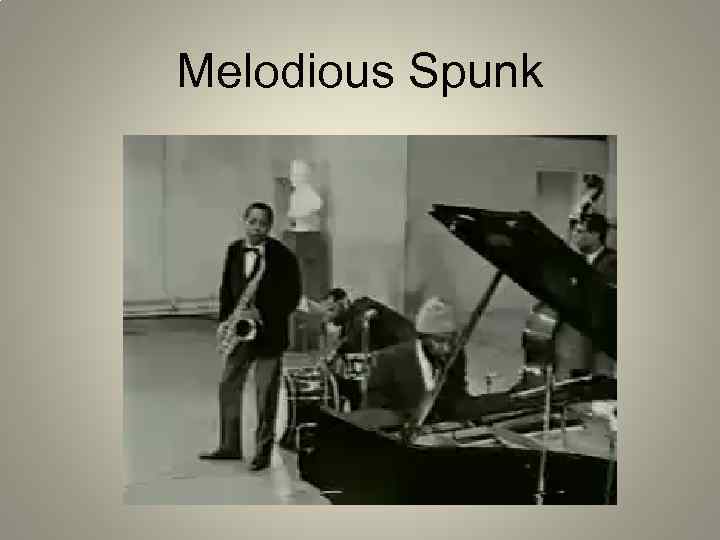 Melodious Spunk 