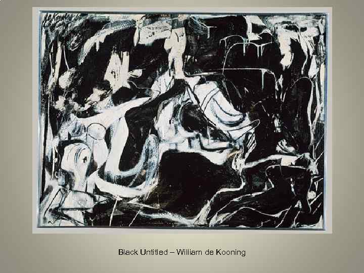 Black Untitled – William de Kooning 