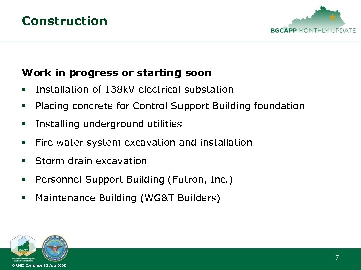 Construction Work in progress or starting soon § Installation of 138 k. V electrical