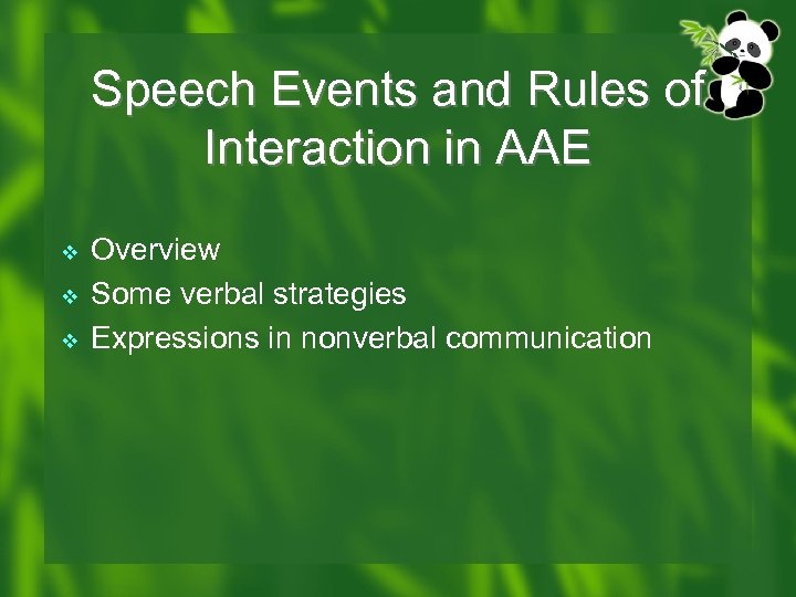 Speech Events and Rules of Interaction in AAE v v v Overview Some verbal