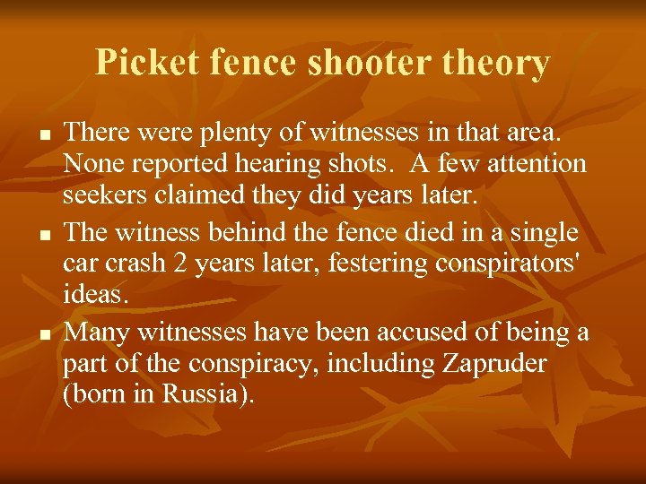 Picket fence shooter theory n n n There were plenty of witnesses in that