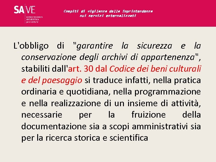 Compiti di vigilanza della Soprintendenza sui servizi esternalizzati L'obbligo di 