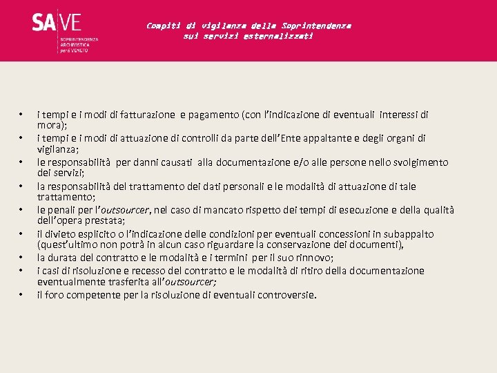 Compiti di vigilanza della Soprintendenza sui servizi esternalizzati • • • i tempi e