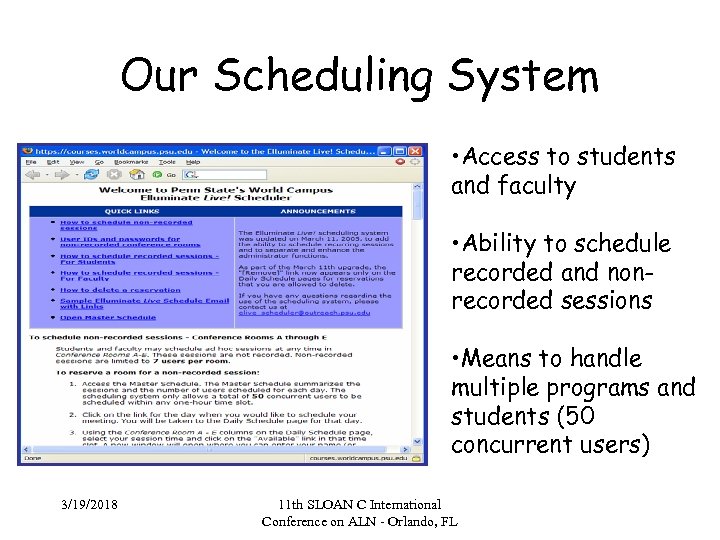 Our Scheduling System • Access to students and faculty • Ability to schedule recorded