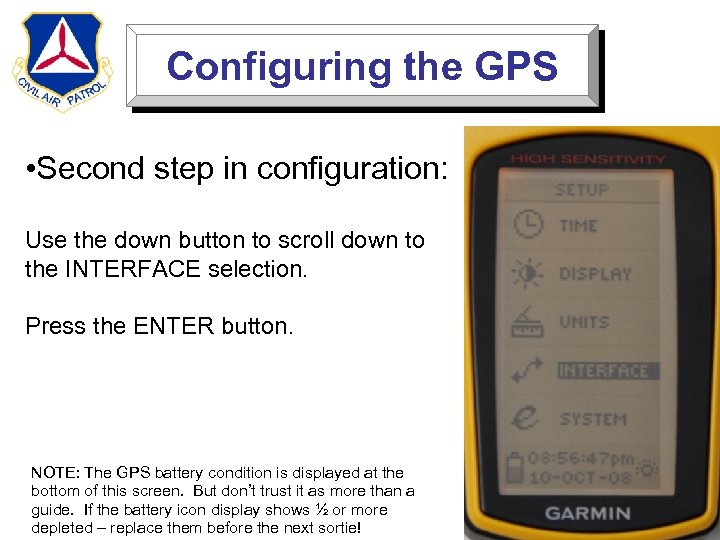 Configuring the GPS • Second step in configuration: Use the down button to scroll