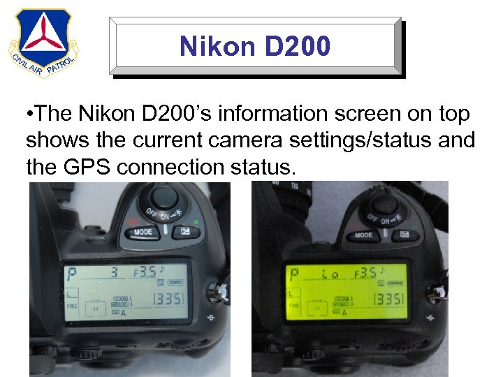 Nikon D 200 • The Nikon D 200’s information screen on top shows the