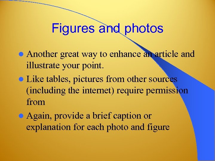 Figures and photos l Another great way to enhance an article and illustrate your