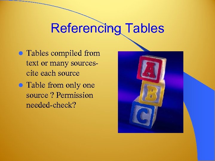 Referencing Tables compiled from text or many sourcescite each source l Table from only