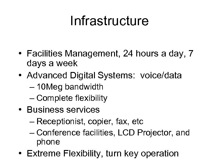 Infrastructure • Facilities Management, 24 hours a day, 7 days a week • Advanced