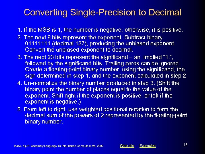 Converting Single-Precision to Decimal 1. If the MSB is 1, the number is negative;