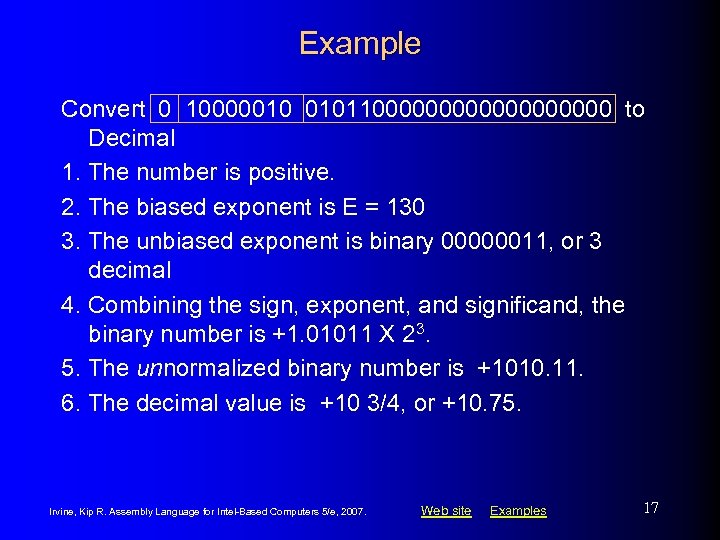 Example Convert 0 10000010 01011000000000 to Decimal 1. The number is positive. 2. The