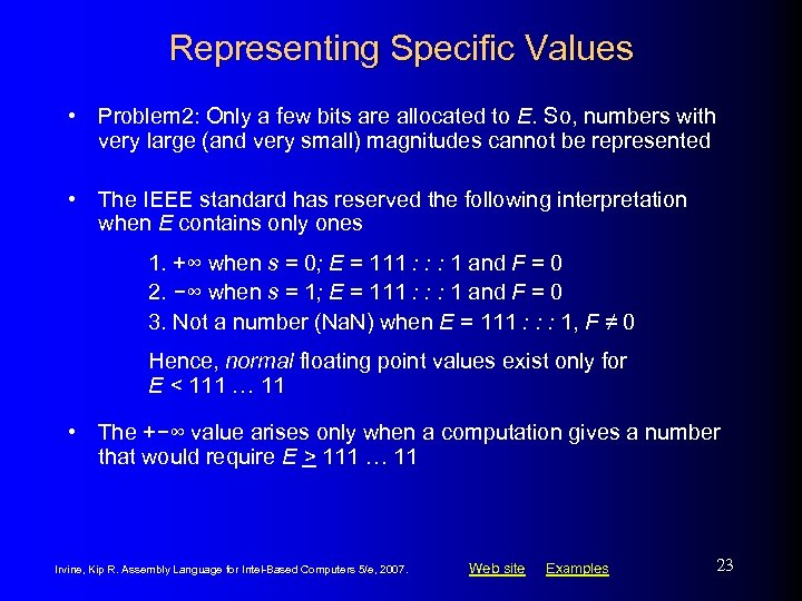 Representing Specific Values • Problem 2: Only a few bits are allocated to E.