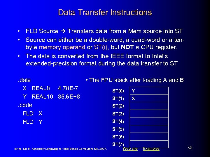 Data Transfer Instructions • FLD Source Transfers data from a Mem source into ST