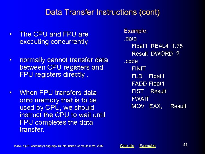 Data Transfer Instructions (cont) • The CPU and FPU are executing concurrently • normally