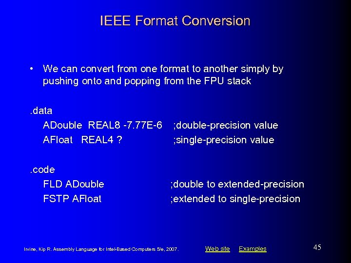 IEEE Format Conversion • We can convert from one format to another simply by