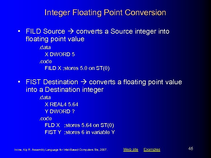 Integer Floating Point Conversion • FILD Source converts a Source integer into floating point