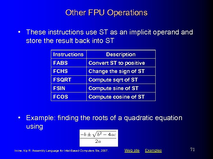 Other FPU Operations • These instructions use ST as an implicit operand store the