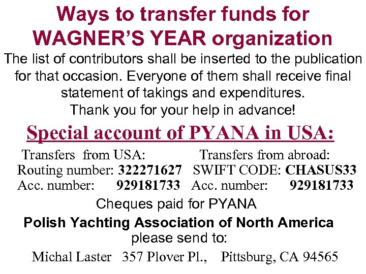 Ways to transfer funds for WAGNER’S YEAR organization The list of contributors shall be