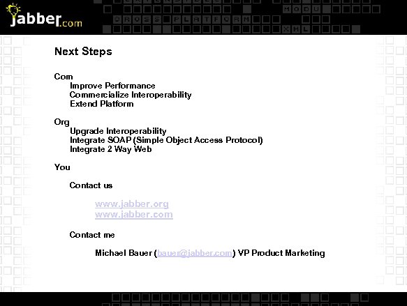 Next Steps Com Improve Performance Commercialize Interoperability Extend Platform Org Upgrade Interoperability Integrate SOAP