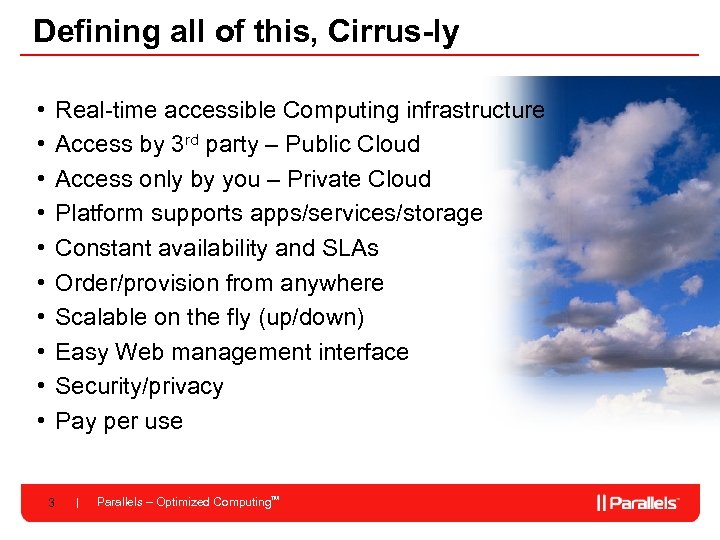 Defining all of this, Cirrus-ly • • • Real-time accessible Computing infrastructure Access by